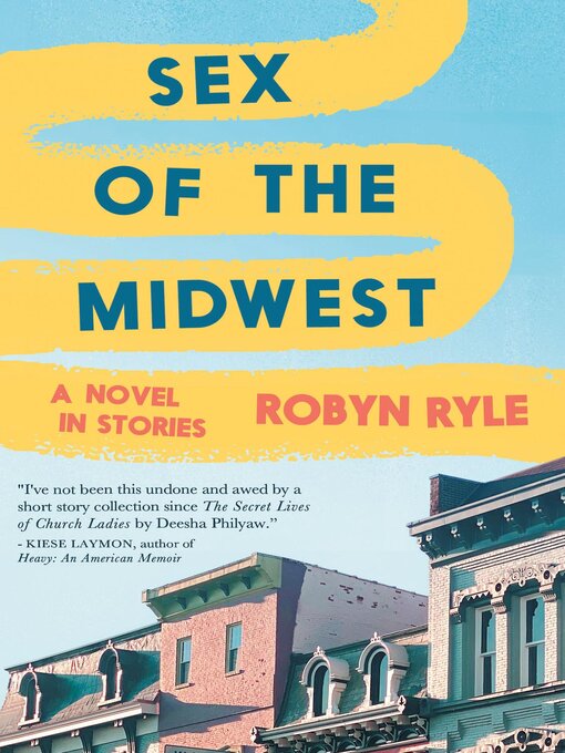 Title details for Sex of the Midwest by Robyn Ryle - Available